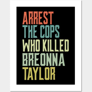 Arrest the cops who killed Breonna Taylor Posters and Art